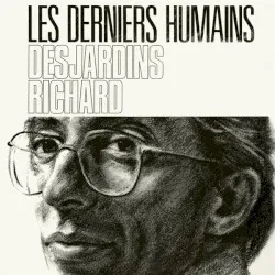 Les Derniers Humains album by Richard Desjardins