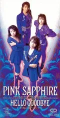 HELLO GOODBYE album by Pink Sapphire