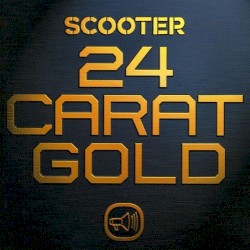 24 Carat Gold album by Scooter