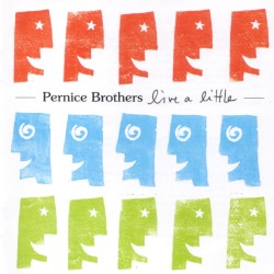 Live a Little album by Pernice Brothers