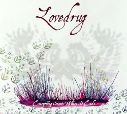 Everything Starts Where It Ends album by Lovedrug