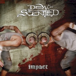 Impact album by Dew-Scented