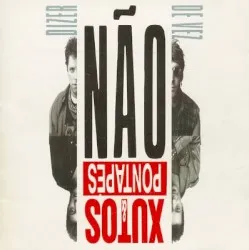 Dizer Não de Vez album by Xutos & Pontapés