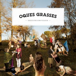 Digue-n'hi com vulguis album by Oques Grasses