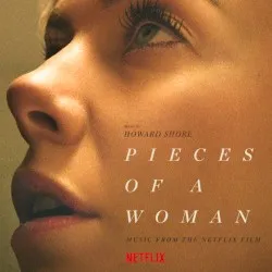 Pieces of a Woman – Music from the Netflix Film album by Howard Shore