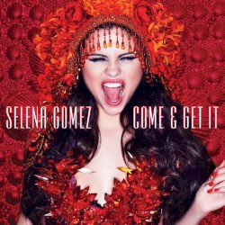 Come & Get It album by Selena Gomez