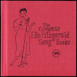 The Complete Ella Fitzgerald Song Books album by Ella Fitzgerald
