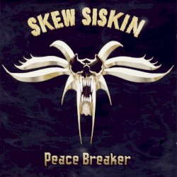 Peace Breaker album by Skew Siskin