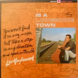 Trouble Is a Lonesome Town album by Lee Hazlewood
