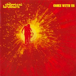 Come with Us album by The Chemical Brothers