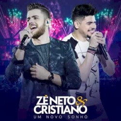 Um Novo Sonho album by Zé Neto & Cristiano