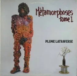 Métamorphoses, Tome I album by Plume Latraverse
