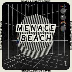 Black Rainbow Sound album by Menace Beach