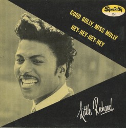 Good Golly, Miss Molly / Hey-Hey-Hey-Hey album by Little Richard