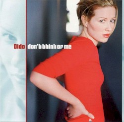 Don't Think of Me album by Dido