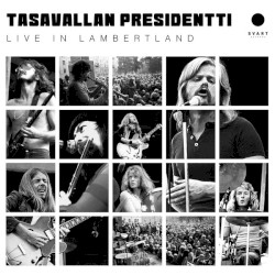 Live in Lambertland album by Tasavallan Presidentti