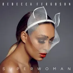 Superwoman album by Rebecca Ferguson