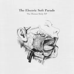 The Human Body EP album by The Electric Soft Parade