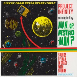 Project Infinity album by Man or Astro-man?