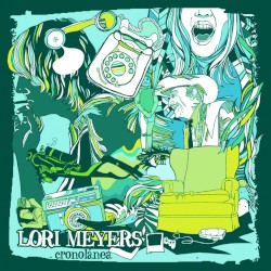 Cronolánea album by Lori Meyers