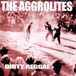 Dirty Reggae album by The Aggrolites