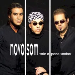 Vale a Pena Sonhar album by Novo Som