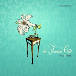 The Trumpet Child album by Over the Rhine