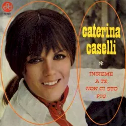 Insieme a te non ci sto più album by Caterina Caselli