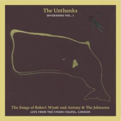 The Songs of Robert Wyatt and Antony & The Johnsons album by The Unthanks