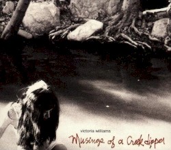 Musings of a Creek Dipper album by Victoria Williams