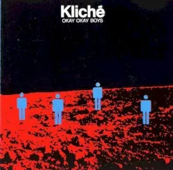 Okay Okay Boys album by Kliché