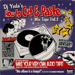 How to Cut & Paste: Mix Tape Vol. 2 album by DJ Yoda