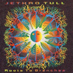 Roots to Branches album by Jethro Tull