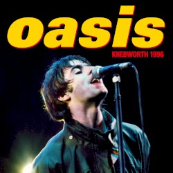Knebworth 1996 album by Oasis