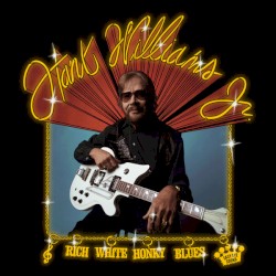 Rich White Honky Blues album by Hank Williams Jr.