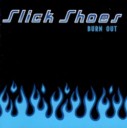 Burn Out album by Slick Shoes