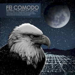 Behind the Bright Lights album by Fei Comodo