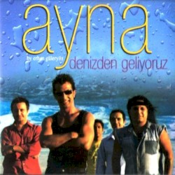 Denizden Geliyoruz album by Ayna