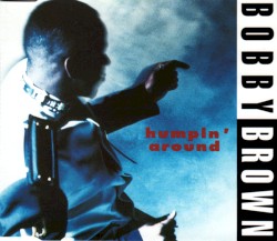 Humpin' Around album by Bobby Brown