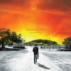 A Beautiful Time album by Willie Nelson