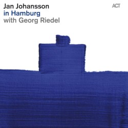 Jan Johansson in Hamburg with Georg Riedel album by Jan Johansson