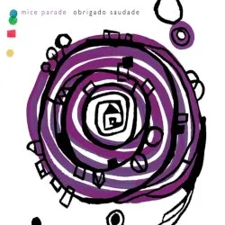 Obrigado Saudade album by Mice Parade