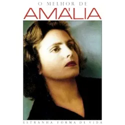 O Melhor de Amália – Estranha forma de vida album by Amália Rodrigues