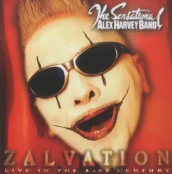 Zalvation : Live in the 21st Century album by Alex Harvey