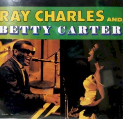 Ray Charles and Betty Carter album by Ray Charles