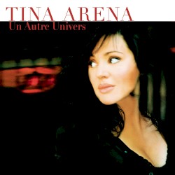 Un autre univers album by Tina Arena