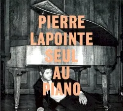 Seul au Piano album by Pierre Lapointe