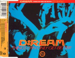 Things Can Only Get Better album by D:Ream