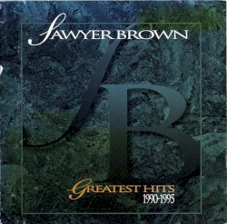 Greatest Hits 1990–1995 album by Sawyer Brown