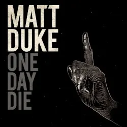 One Day Die album by Matt Duke
